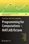 Programming for Computations - Matlab/Octave: A Gentle Introduction to Numerical Simulations with Matlab/Octave (2016)