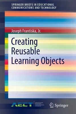 Creating Reusable Learning Objects (2016)