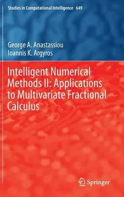 Intelligent Numerical Methods II: Applications to Multivariate Fractional Calculus (2016)