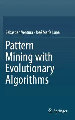 Pattern Mining with Evolutionary Algorithms (2016)