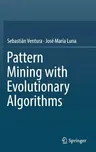 Pattern Mining with Evolutionary Algorithms (2016)