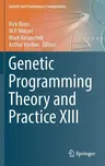 Genetic Programming Theory and Practice XIII (2016)