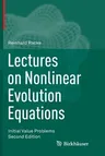 Lectures on Nonlinear Evolution Equations: Initial Value Problems (Softcover Reprint of the Original 2nd 2015)