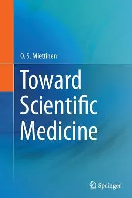 Toward Scientific Medicine (Softcover Reprint of the Original 1st 2014)