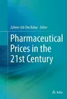 Pharmaceutical Prices in the 21st Century (Softcover Reprint of the Original 1st 2015)