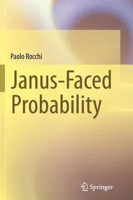 Janus-Faced Probability (Softcover Reprint of the Original 1st 2014)