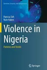 Violence in Nigeria: Patterns and Trends (Softcover Reprint of the Original 1st 2015)