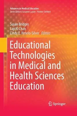 Educational Technologies in Medical and Health Sciences Education (Softcover Reprint of the Original 1st 2016)