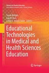 Educational Technologies in Medical and Health Sciences Education (Softcover Reprint of the Original 1st 2016)