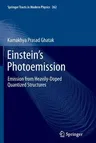 Einstein's Photoemission: Emission from Heavily-Doped Quantized Structures (Softcover Reprint of the Original 1st 2015)