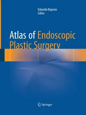 Atlas of Endoscopic Plastic Surgery (Softcover Reprint of the Original 1st 2016)