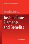 Just-In-Time Elements and Benefits (Softcover Reprint of the Original 1st 2016)