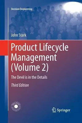 Product Lifecycle Management (Volume 2): The Devil Is in the Details (Softcover Reprint of the Original 3rd 2016)