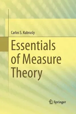 Essentials of Measure Theory (Softcover Reprint of the Original 1st 2015)