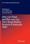 Ultra-Low-Power and Ultra-Low-Cost Short-Range Wireless Receivers in Nanoscale CMOS (Softcover Reprint of the Original 1st 2016)