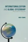 Internationalization and Global Citizenship: Policy and Practice in Education (2017)