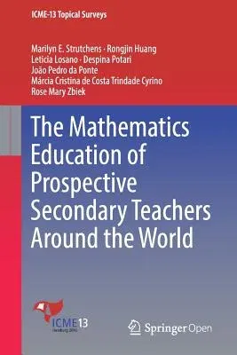 The Mathematics Education of Prospective Secondary Teachers Around the World (2017)