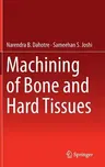 Machining of Bone and Hard Tissues (2016)