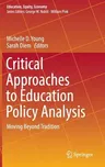 Critical Approaches to Education Policy Analysis: Moving Beyond Tradition (2017)