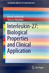 Interleukin-27: Biological Properties and Clinical Application (2016)