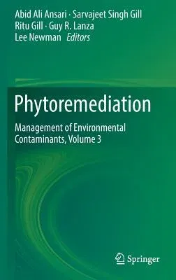 Phytoremediation: Management of Environmental Contaminants, Volume 3 (2016)