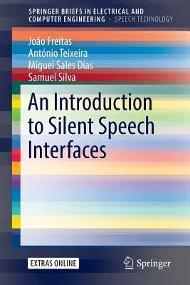 An Introduction to Silent Speech Interfaces (2017)