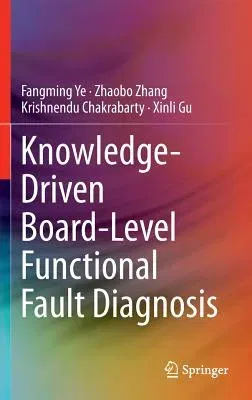 Knowledge-Driven Board-Level Functional Fault Diagnosis (2017)