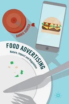 Food Advertising: Nature, Impact and Regulation (2016)