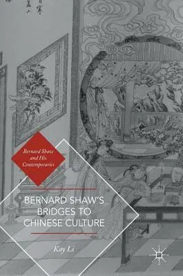 Bernard Shaw's Bridges to Chinese Culture (2016)