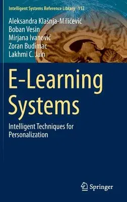 E-Learning Systems: Intelligent Techniques for Personalization (2017)