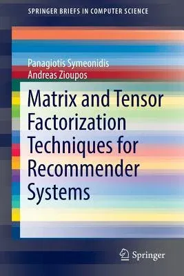 Matrix and Tensor Factorization Techniques for Recommender Systems (2016)