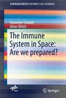 The Immune System in Space: Are We Prepared? (2016)