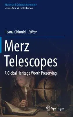 Merz Telescopes: A Global Heritage Worth Preserving (2017)