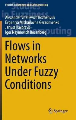 Flows in Networks Under Fuzzy Conditions (2017)