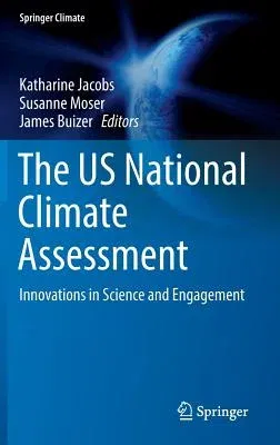 The Us National Climate Assessment: Innovations in Science and Engagement (2016)