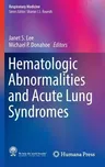 Hematologic Abnormalities and Acute Lung Syndromes (2017)