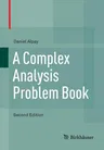 A Complex Analysis Problem Book (2016)