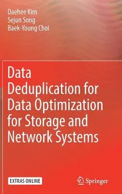 Data Deduplication for Data Optimization for Storage and Network Systems (2017)