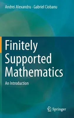 Finitely Supported Mathematics: An Introduction (2016)