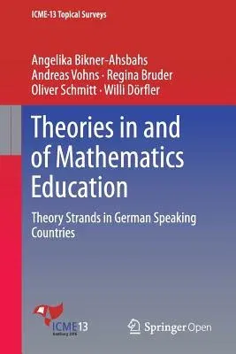 Theories in and of Mathematics Education: Theory Strands in German Speaking Countries (2016)