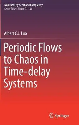 Periodic Flows to Chaos in Time-Delay Systems (2017)