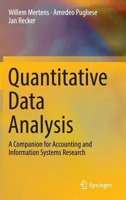 Quantitative Data Analysis: A Companion for Accounting and Information Systems Research (2017)