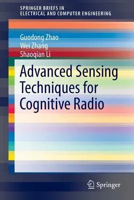 Advanced Sensing Techniques for Cognitive Radio (2017)