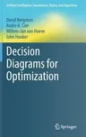 Decision Diagrams for Optimization (2016)