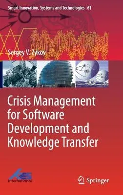 Crisis Management for Software Development and Knowledge Transfer (2016)