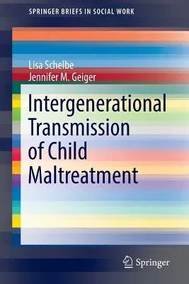 Intergenerational Transmission of Child Maltreatment (2017)