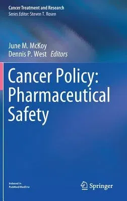 Cancer Policy: Pharmaceutical Safety (2019)