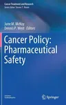 Cancer Policy: Pharmaceutical Safety (2019)