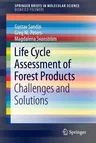 Life Cycle Assessment of Forest Products: Challenges and Solutions (2016)