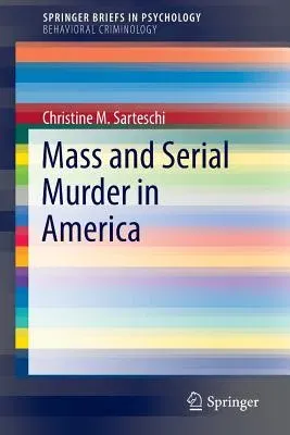 Mass and Serial Murder in America (2016)